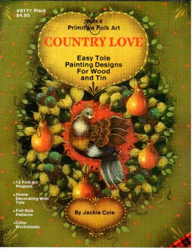 Country Love Primitive Folk Art - Jackie Cole - OOP